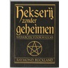 Hekserij zonder geheimen by Raymond Buckland