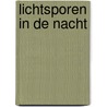 Lichtsporen in de nacht door A.H. Almaas
