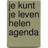 Je kunt je leven helen agenda by Hay
