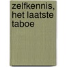 Zelfkennis, het laatste taboe door Alan W. Watts