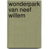 Wonderpark van neef willem door Post