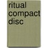 Ritual compact disc
