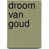 Droom van goud door Merino