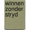 Winnen zonder stryd door Sun Tzu