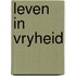 Leven in vryheid