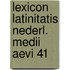 Lexicon latinitatis nederl. medii aevi 41