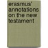 Erasmus' annotations on the new testament