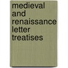 Medieval and renaissance letter treatises door Emil J. Polak