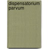 Dispensatorium parvum by Sabur ibn Sahl