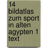 14 Bildatlas zum Sport in alten Agypten 1 Text by W. Decker