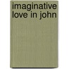Imaginative love in john door Tilborg