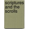 Scriptures and the scrolls door Onbekend