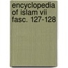 Encyclopedia of islam vii fasc. 127-128 door Onbekend