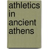 Athletics in ancient athens by Kyle