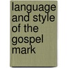 Language and style of the gospel mark by Elliott