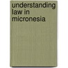 Understanding law in micronesia door Tamanaha