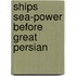 Ships sea-power before great persian