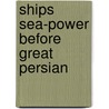 Ships sea-power before great persian door Wallinga