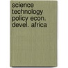 Science technology policy econ. devel. africa by Unknown
