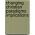Changing christian paradigms implications