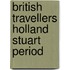 British travellers holland stuart period