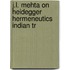 J.l. mehta on heidegger hermeneutics indian tr