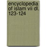Encyclopedia of islam vii dl. 123-124 door Onbekend