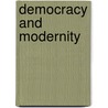 Democracy and modernity door Onbekend