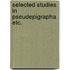 Selected studies in pseudepigrapha etc.