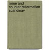 Rome and counter-reformation scandinav by Garstein