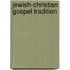 Jewish-christian gospel tradition