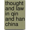 Thought and law in qin and han china door Onbekend