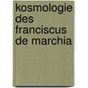 Kosmologie des franciscus de marchia door Schneider