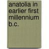 Anatolia in earlier first millennium b.c. door Loon