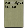 Vorstelyke humor by G.H. Schokker