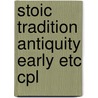 Stoic tradition antiquity early etc cpl door Colish