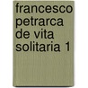 Francesco petrarca de vita solitaria 1 by Enenkel