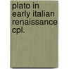 Plato in early italian renaissance cpl. by Hankins