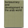 Bureaucracy and development in the arab world door Onbekend