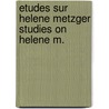 Etudes sur helene metzger studies on helene m. by Unknown