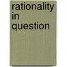 Rationality in question door Biderman