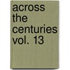 Across the centuries vol. 13 door Szoverffy