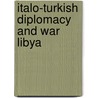 Italo-turkish diplomacy and war libya door Childs