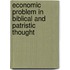 Economic Problem in Biblical and Patristic Thought