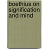 Boethius on signification and mind door Magee