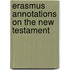 Erasmus annotations on the new testament
