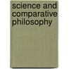 Science and comparative philosophy door Shaner