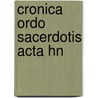 Cronica ordo sacerdotis acta hn door Onbekend