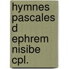 Hymnes pascales d ephrem nisibe cpl. door Rouwhorst