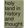Holy land in history and thought by Sharon